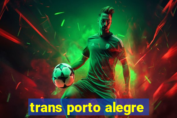 trans porto alegre